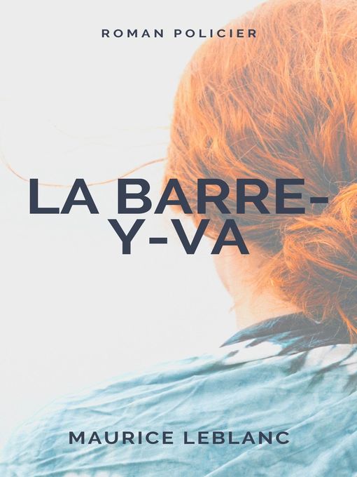Title details for La Barre-y-va by Maurice Leblanc - Available